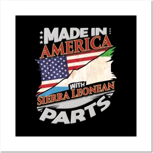 Made In America With Sierra Leonean Parts - Gift for Sierra Leonean From Sierra Leone Posters and Art